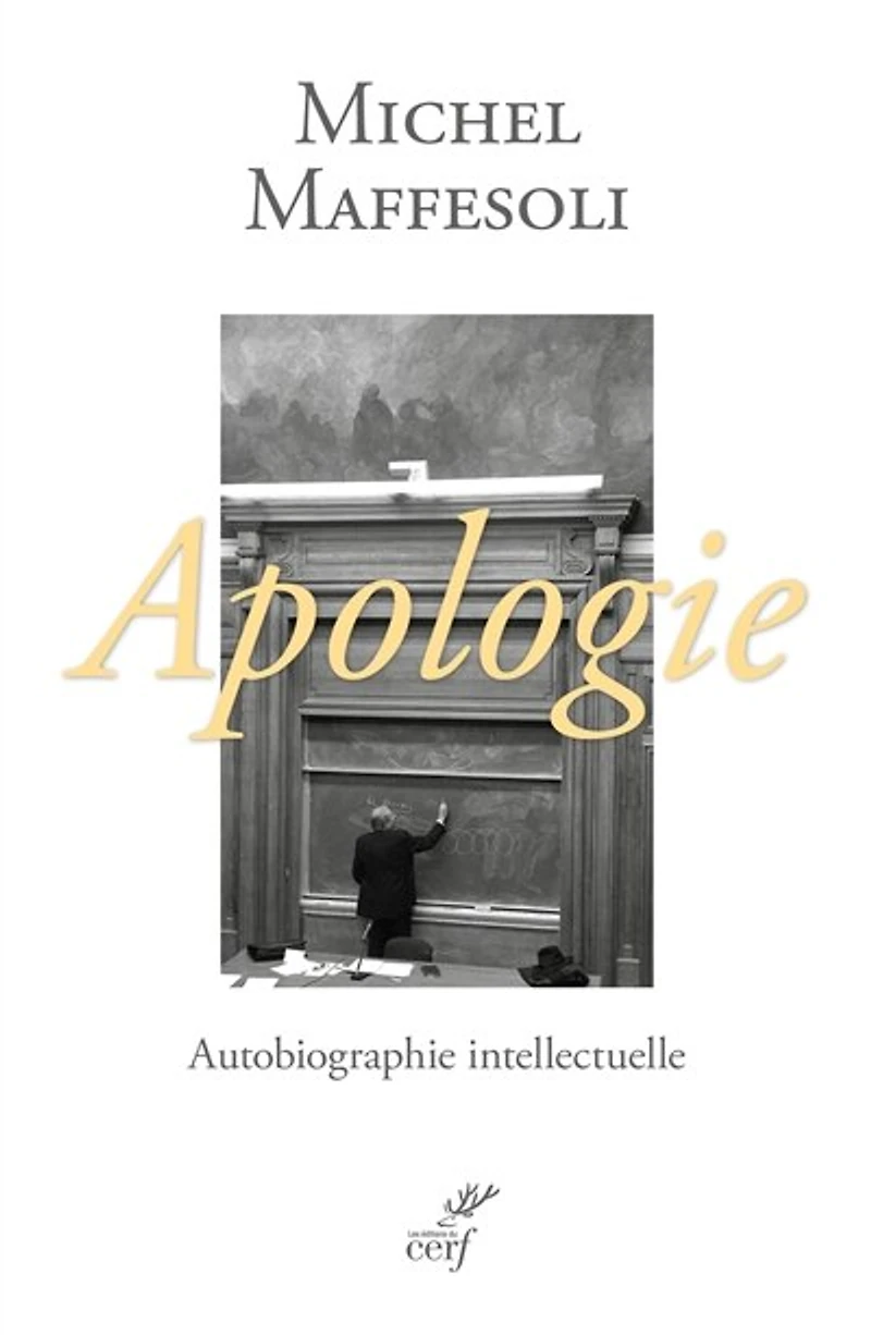 Apologie : une autobiographie intellectuelle: intellectuelle