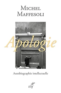 Apologie : une autobiographie intellectuelle: intellectuelle