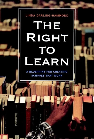 The Right to Learn: A Blueprint for Creating Schools That Work
