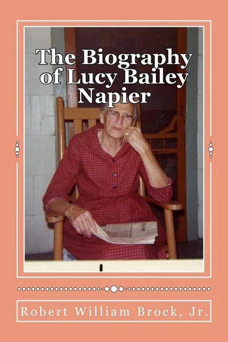 The Biography of Lucy Bailey Napier: Her Life and Her Legacy