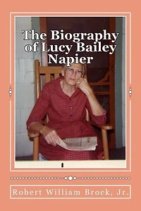 The Biography of Lucy Bailey Napier: Her Life and Her Legacy