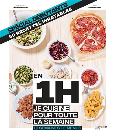 En 1H je cuisine pour toute la semaine DEBUTANT