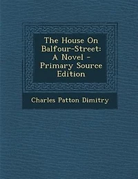 The House on Balfour-Street (Classic Reprint)