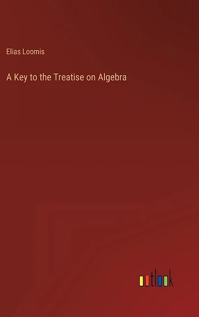 A Key to the Treatise on Algebra
