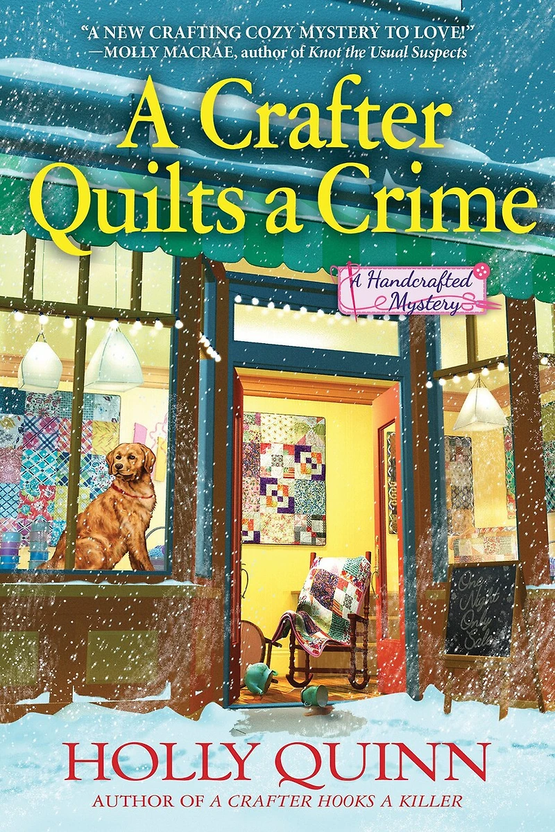 A Crafter Quilts Crime: Handcrafted Mystery