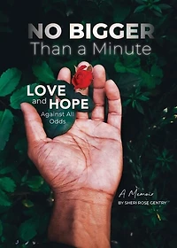 No Bigger Than a Minute: Love and Hope Against All Odds