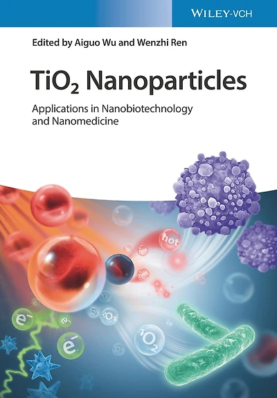 TiO2 Nanoparticles: Applications Nanobiotechnology and Nanomedicine