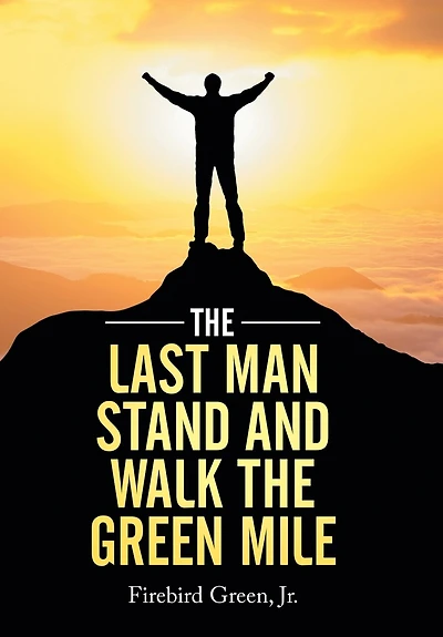 the Last Man Stand and Walk Green Mile