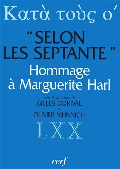 Selon les Septante: trente études sur la Bible grecque des Septante