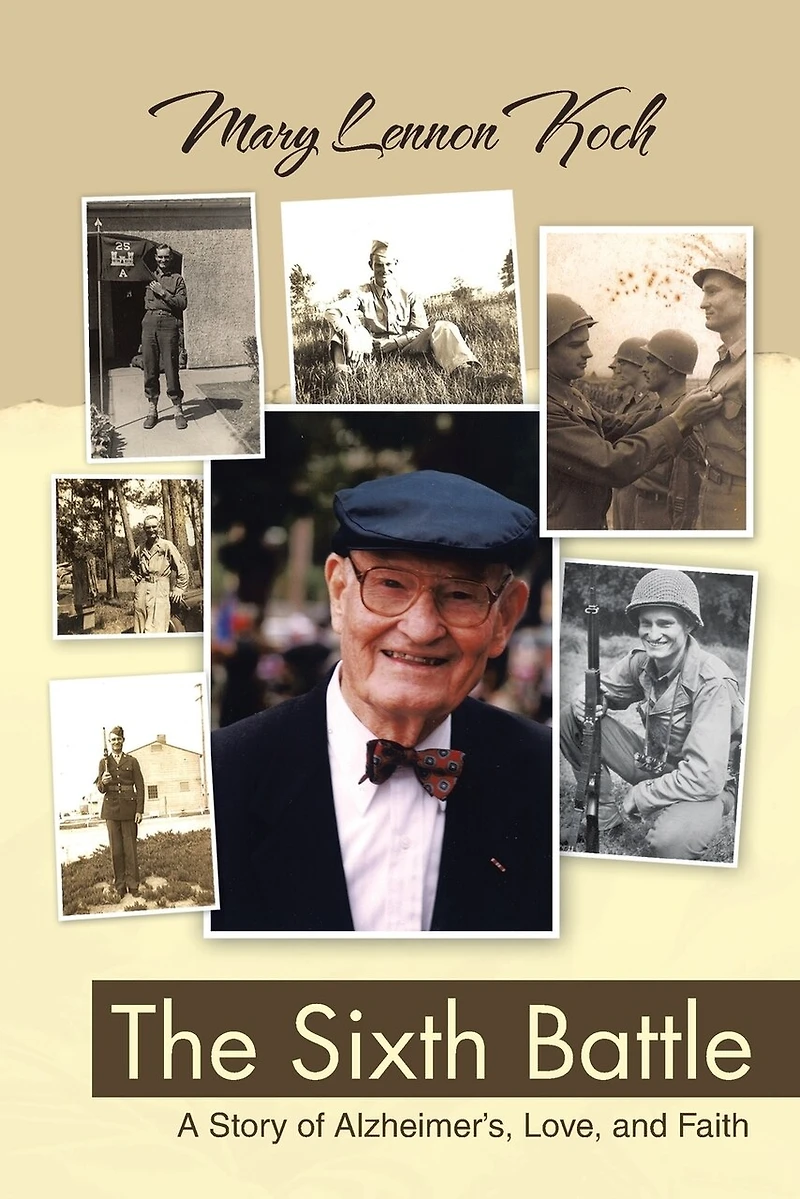 The Sixth Battle: A Story Of Alzheimer's, Love, And Faith
