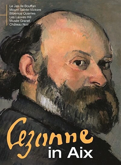 Cezanne in Aix: Le Jas de Bouffan, mount Saint-Victoire, Bibémus quarries, Les Lauves hill, Musée Granet, Château Noir