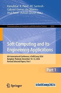 Soft Computing and Its Engineering Applications: 6th International Conference, icSoftComp 2024, Bangkok, Thailand, December 10-12, Revised Selected Papers, Part I