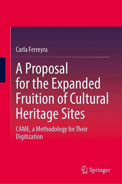 a Proposal for the Expanded Fruition of Cultural Heritage Sites: CAME, Methodology Their Digitization