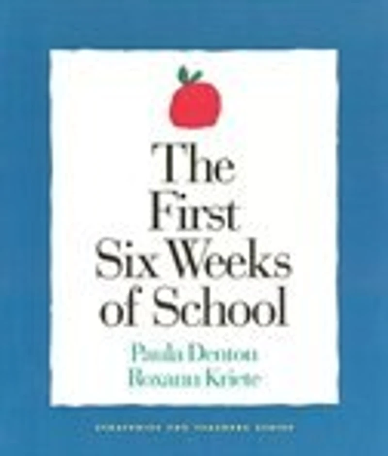 The First Six Weeks of School