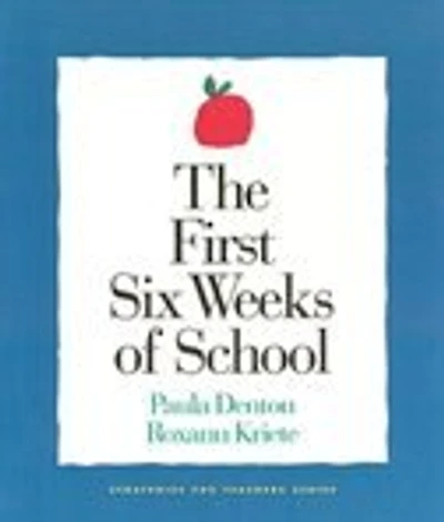 The First Six Weeks of School