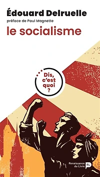 Dis, c'est quoi le socialisme ?