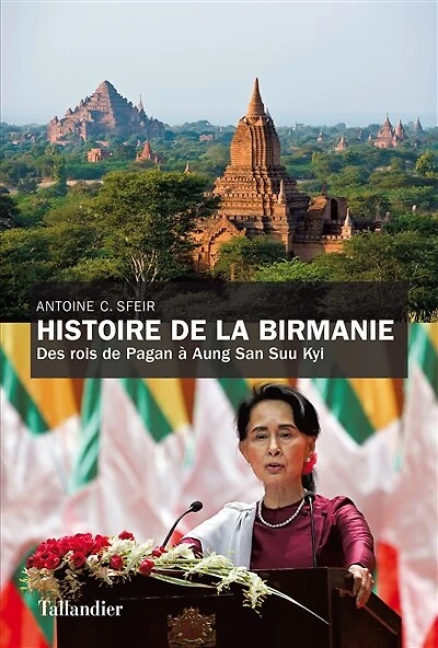 Histoire de la Birmanie: des rois Pagan à Aung San Suu Kyi