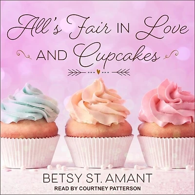 All's Fair Love and Cupcakes Lib/E