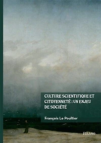Culture scientifique et citoyenneté: un enjeu de société