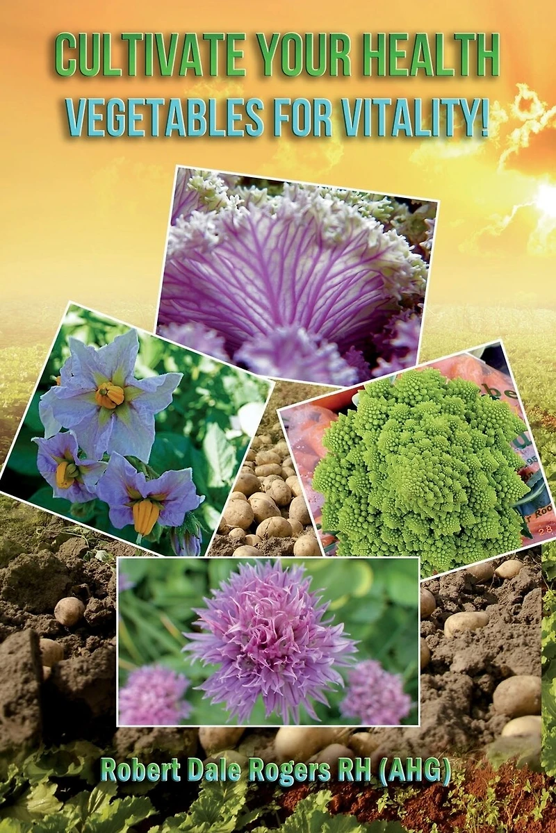 Cultivate Your Health: Vegetables For Vitality!