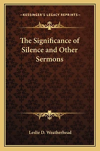The Significance Of Silence And Other Sermons