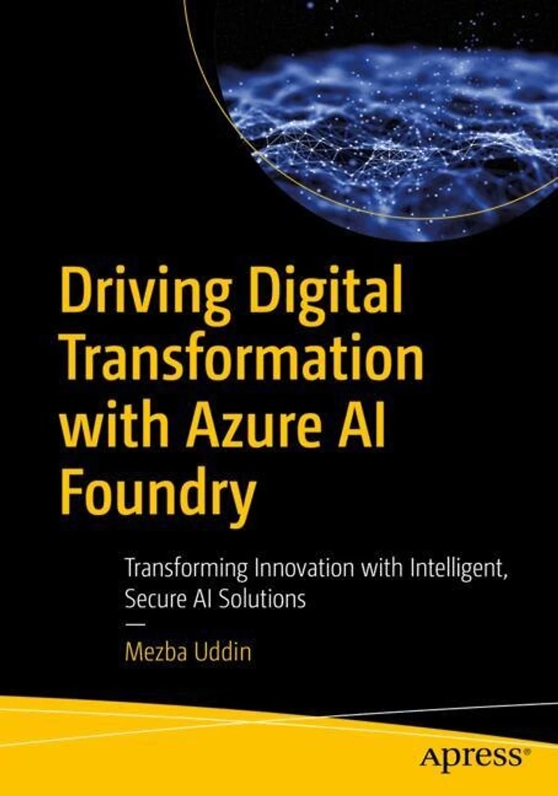 Driving Digital Transformation with Microsoft Foundry: Transforming Innovation Intelligent, Secure AI Solutions