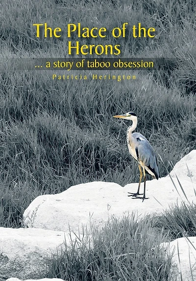 The Place Of Herons: A Story Taboo Obsession