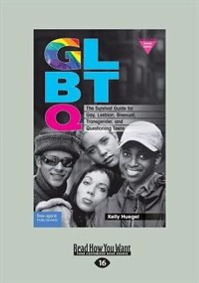 GLBTQ: The Survival Guide for Gay, Lesbian, Bisexual, Transgender, and Questioning Teens (Large Print 16pt)