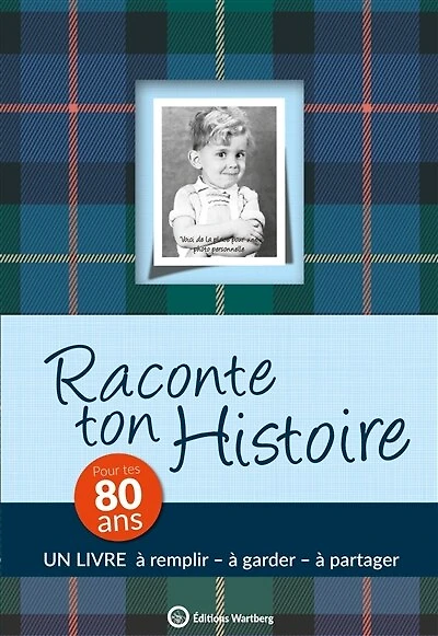Raconte ton histoire: pour tes 80 ans