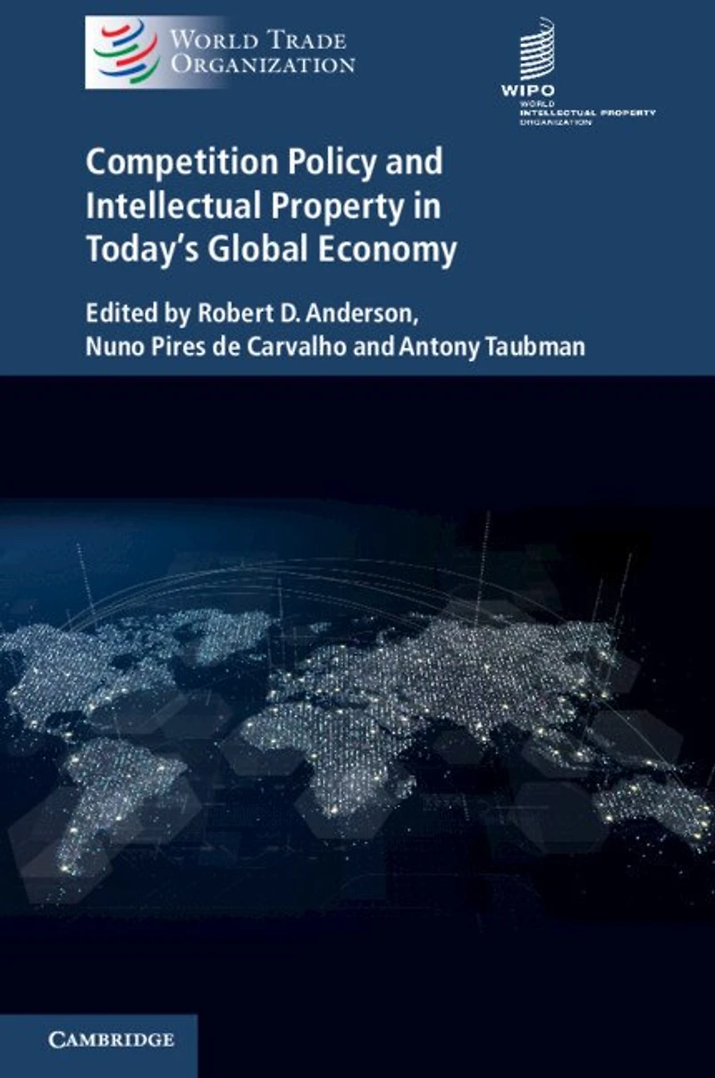 Competition Policy and Intellectual Property Today's Global Economy