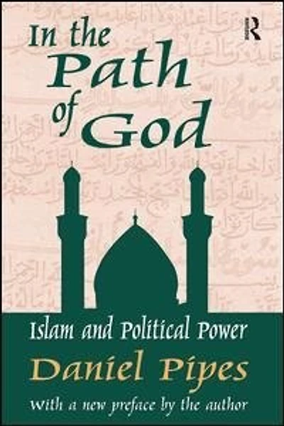 the Path of God: Islam and Political Power
