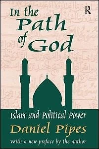 the Path of God: Islam and Political Power