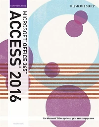 Illustrated MicrosoftOffice 365 & Access2016: Comprehensive