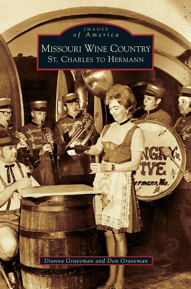 Missouri Wine Country: St. Charles to Hermann