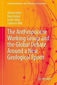 the Anthropocene Working Group and Global Debate Around a New Geological Epoch