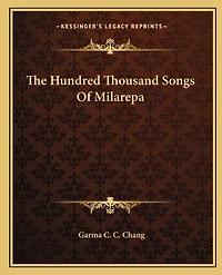 The Hundred Thousand Songs Of Milarepa
