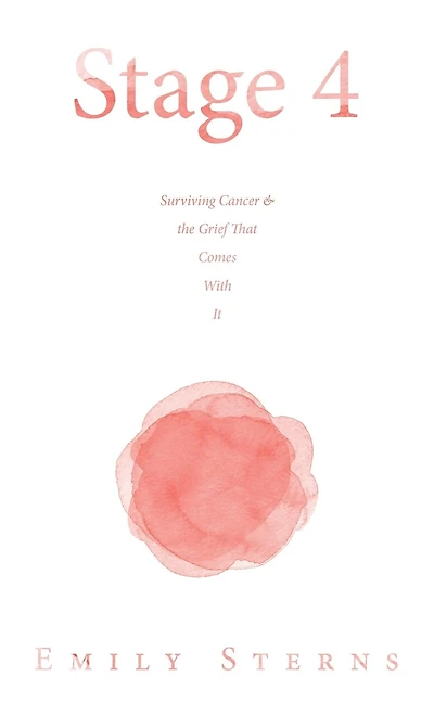 Stage 4: Surviving Cancer & the Grief That Comes With It