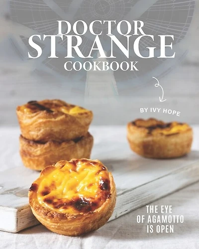 Doctor Strange Cookbook: The Eye Of Agamotto Is Open