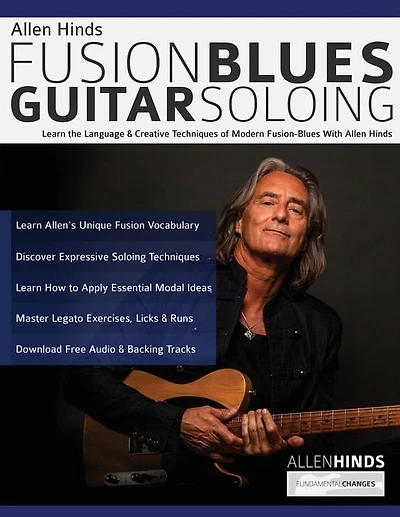 Allen Hinds: Learn the Language & Creative Techniques of Modern Fusion-Blues With Allen Hinds