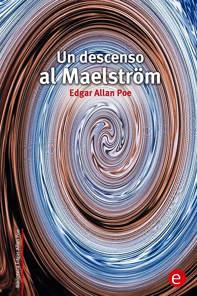 Un descenso al Maelström