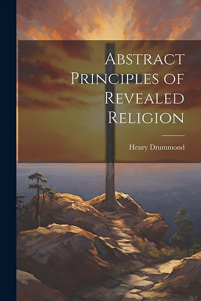Abstract Principles of Revealed Religion