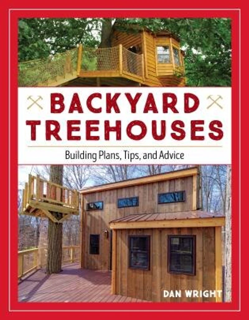 Backyard Treehouses: Building Plans, Tips, And Advice