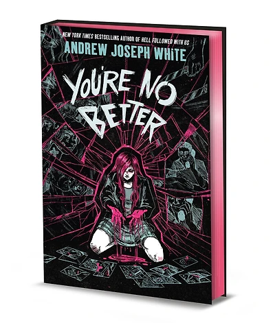 You're No Better (Deluxe Limited Edition): A Novel