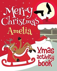 Merry Christmas Amelia - Xmas Activity Book: (Personalized Children's Activity Book)