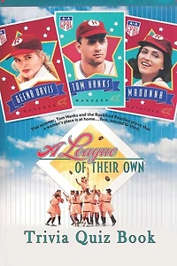 A League of Their Own: Trivia Quiz Book