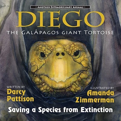Diego, the Galapagos Giant Tortoise: Saving a Species from Extinction