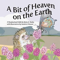 A Bit of Heaven on the Earth: A Meadowland Fable