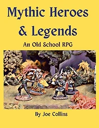 Mythic Heroes & Legends: An Old School RPG