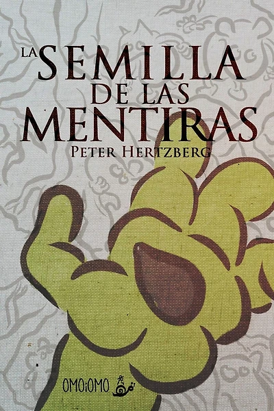 La Semilla De Las Mentiras