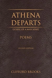 Athena Departs: Gospel of a Man Apart